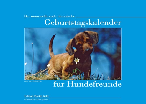 Der immerwährende literarische Geburtstagkalender für Hundefreunde